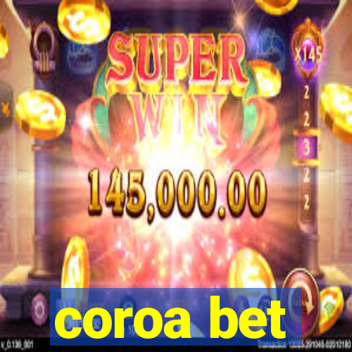 coroa bet
